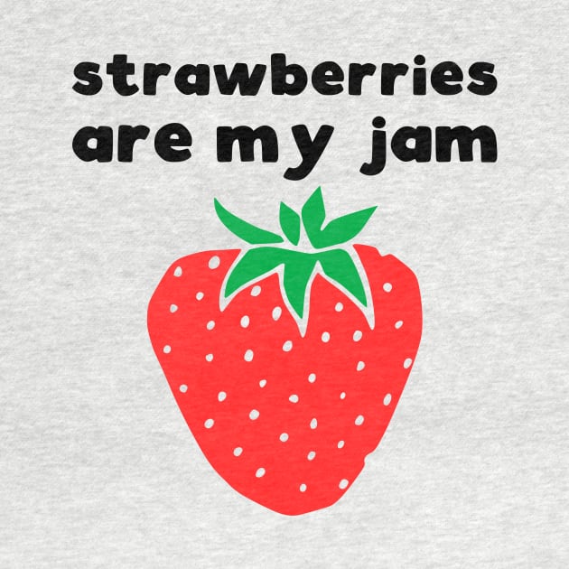 Strawberries are my jam by kapotka